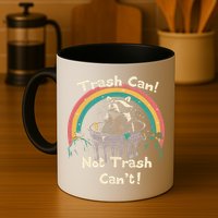 Funny Trash Talker Trash Can Not Trash Cant Mug