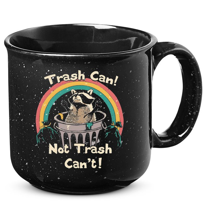 Funny Trash Talker Trash Can Not Trash Cant 15oz Campfire Ceramic Mug