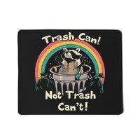Funny Trash Talker Trash Can Not Trash Cant Mousepad
