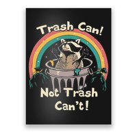 Funny Trash Talker Trash Can Not Trash Cant Poster