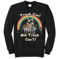 Funny Trash Talker Trash Can Not Trash Cant Tall Sweatshirt
