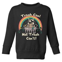 Funny Trash Talker Trash Can Not Trash Cant Toddler Sweatshirt