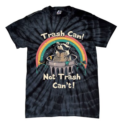 Funny Trash Talker Trash Can Not Trash Cant Tie-Dye T-Shirt