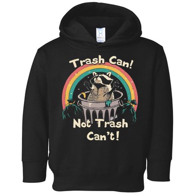 Funny Trash Talker Trash Can Not Trash Cant Toddler Hoodie