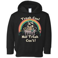 Funny Trash Talker Trash Can Not Trash Cant Toddler Hoodie