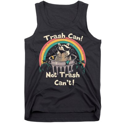 Funny Trash Talker Trash Can Not Trash Cant Tank Top
