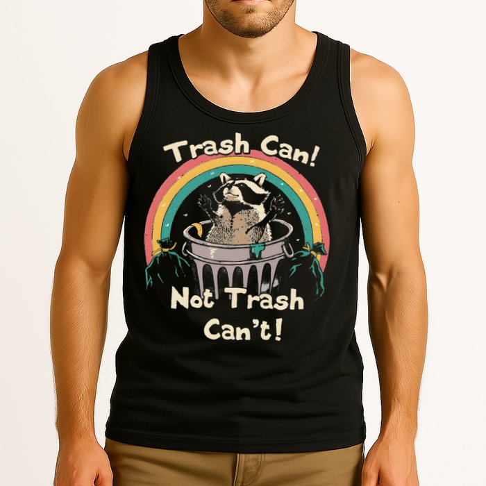 Funny Trash Talker Trash Can Not Trash Cant Tank Top