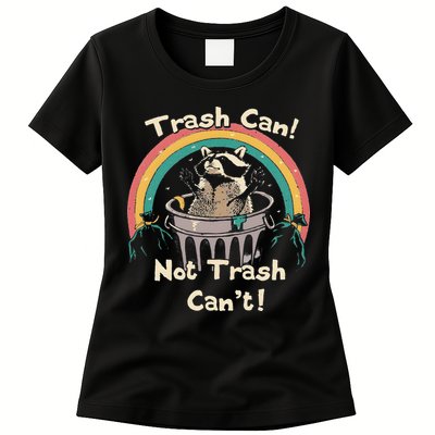 Funny Trash Talker Trash Can Not Trash Cant Womens T-Shirt