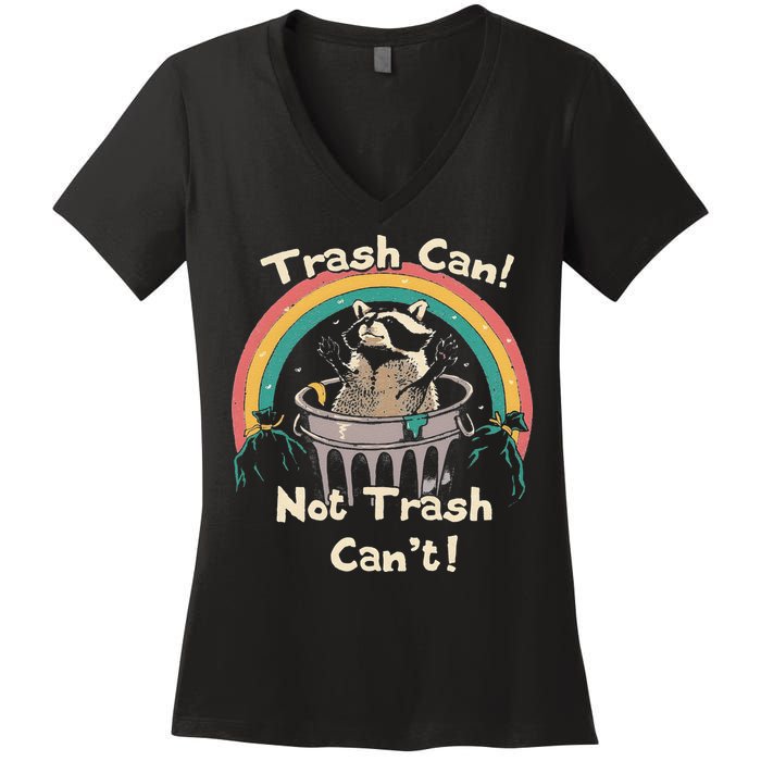 Funny Trash Talker Trash Can Not Trash Cant Women's V-Neck T-Shirt