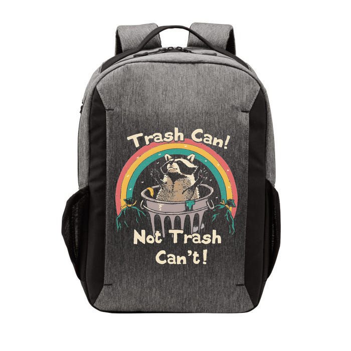 Funny Trash Talker Trash Can Not Trash Cant Vector Backpack