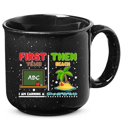 First Teach Then Beach I Am Earning A Summerbreak 15oz Campfire Ceramic Mug