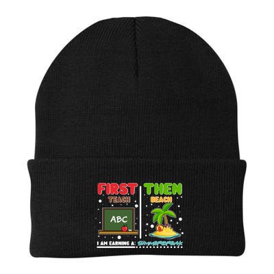 First Teach Then Beach I Am Earning A Summerbreak Beanie