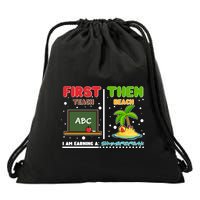 First Teach Then Beach I Am Earning A Summerbreak Drawstring Bag