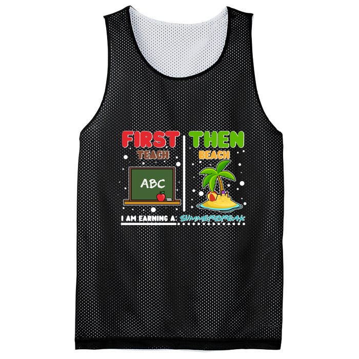 First Teach Then Beach I Am Earning A Summerbreak Mesh Reversible Basketball Jersey Tank