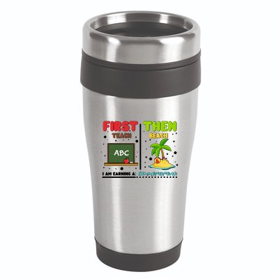 First Teach Then Beach I Am Earning A Summerbreak 16oz Travel Tumbler