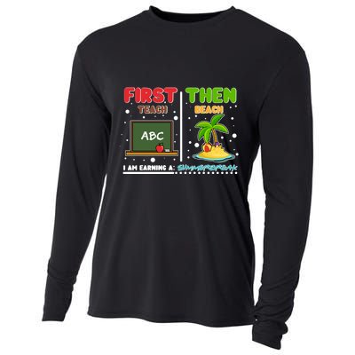 First Teach Then Beach I Am Earning A Summerbreak Cooling Performance Long Sleeve Crew