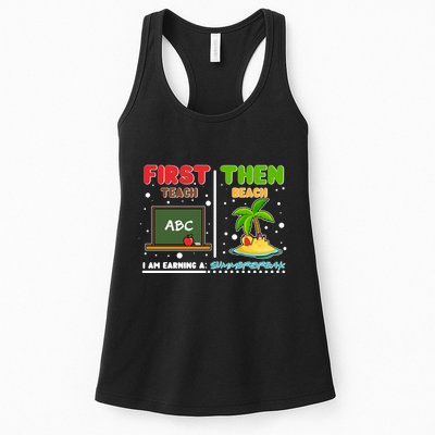 First Teach Then Beach I Am Earning A Summerbreak Womens Tank Top