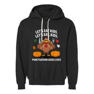 Funny Thanksgiving Teacher Turkey Lets Eat Punctuation Garment-Dyed Fleece Hoodie