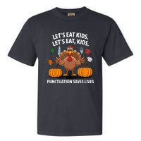 Funny Thanksgiving Teacher Turkey Lets Eat Punctuation Garment-Dyed Heavyweight T-Shirt