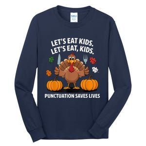 Funny Thanksgiving Teacher Turkey Lets Eat Punctuation Tall Long Sleeve T-Shirt