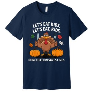 Funny Thanksgiving Teacher Turkey Lets Eat Punctuation Premium T-Shirt