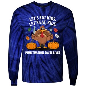 Funny Thanksgiving Teacher Turkey Lets Eat Punctuation Tie-Dye Long Sleeve Shirt