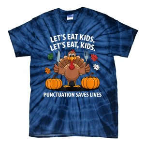 Funny Thanksgiving Teacher Turkey Lets Eat Punctuation Tie-Dye T-Shirt