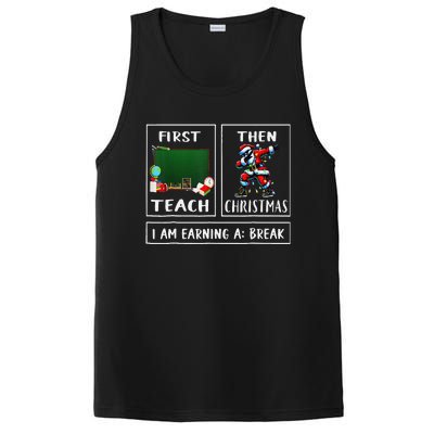 First Teach Then Christmas IM Earning A Break Teacher Santa PosiCharge Competitor Tank