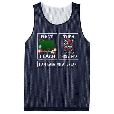 First Teach Then Christmas IM Earning A Break Teacher Santa Mesh Reversible Basketball Jersey Tank