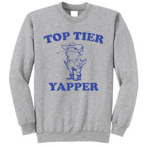 Funny Top Tier Yapper Funny Meme Cowboy Frog Yapping Quote Tall Sweatshirt