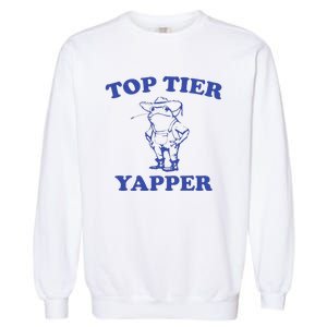 Funny Top Tier Yapper Funny Meme Cowboy Frog Yapping Quote Garment-Dyed Sweatshirt