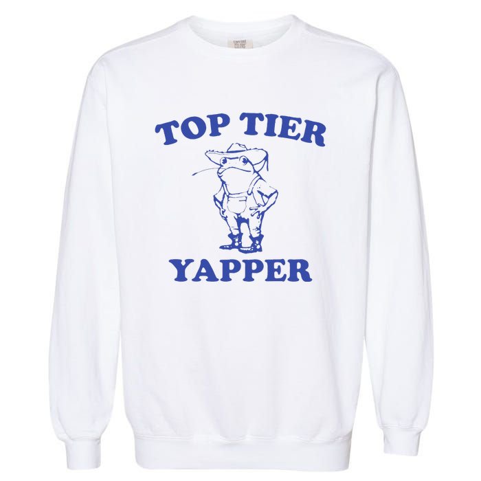 Funny Top Tier Yapper Funny Meme Cowboy Frog Yapping Quote Garment-Dyed Sweatshirt