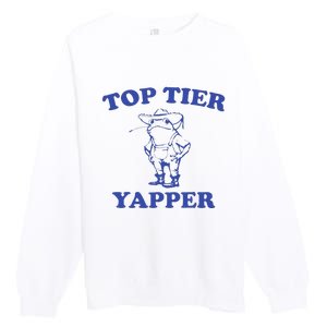 Funny Top Tier Yapper Funny Meme Cowboy Frog Yapping Quote Premium Crewneck Sweatshirt