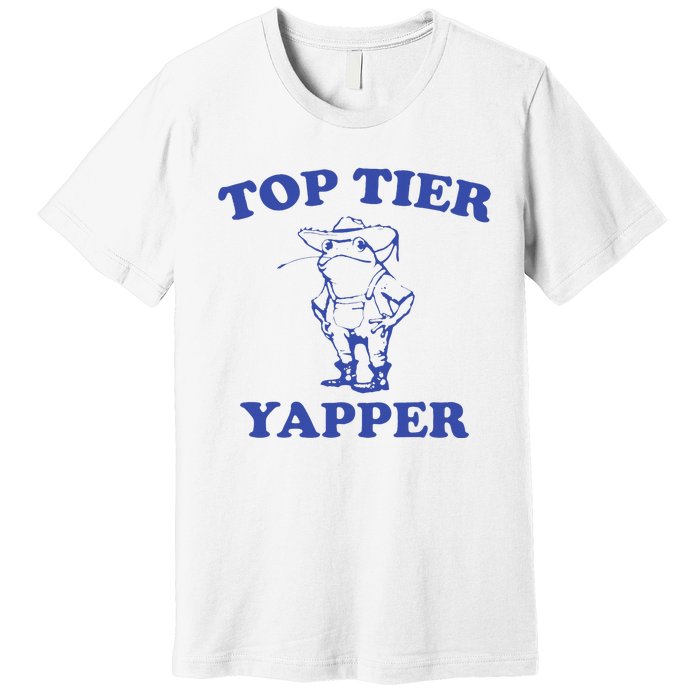 Funny Top Tier Yapper Funny Meme Cowboy Frog Yapping Quote Premium T-Shirt