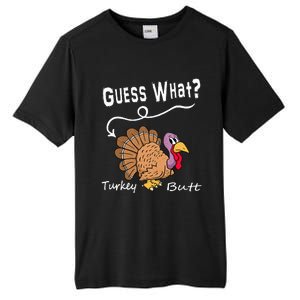 Funny Thanksgiving Turkey Gift Guess What Turkey Butt! Tall Fusion ChromaSoft Performance T-Shirt