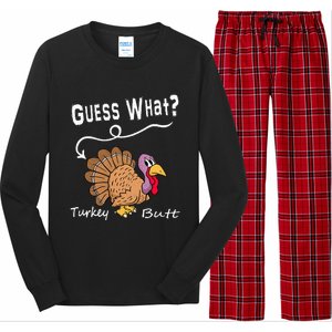 Funny Thanksgiving Turkey Gift Guess What Turkey Butt! Long Sleeve Pajama Set