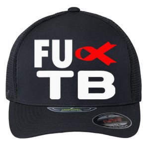 FU TB Tuberculosis World TB Day Tuberculosis Awareness Flexfit Unipanel Trucker Cap