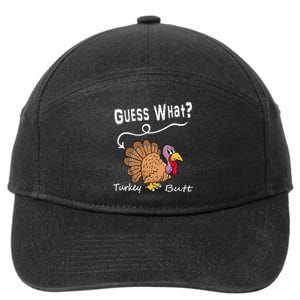 Funny Thanksgiving Turkey Gift Guess What Turkey Butt! 7-Panel Snapback Hat