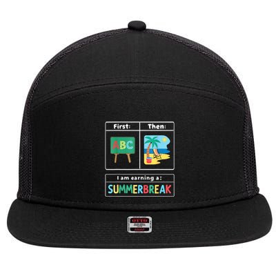 First Teach Then Beach Teacher I Am Earning A Summerbreak 7 Panel Mesh Trucker Snapback Hat