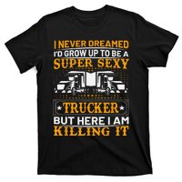 Funny Trucking Truck Drivers Dad Father’s Day Gifts T-Shirt