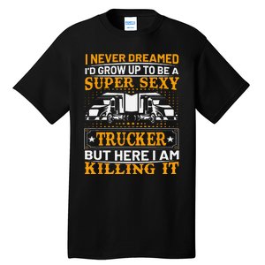 Funny Trucking Truck Drivers Dad Father’s Day Gifts Tall T-Shirt