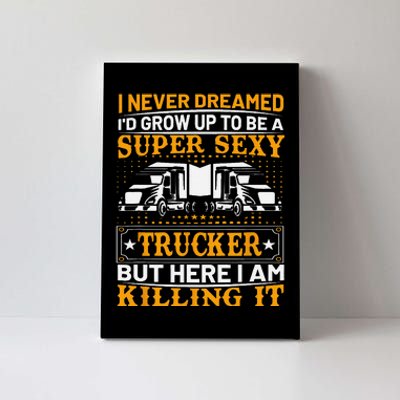 Funny Trucking Truck Drivers Dad Father’s Day Gifts Canvas