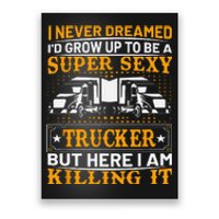 Funny Trucking Truck Drivers Dad Father’s Day Gifts Poster