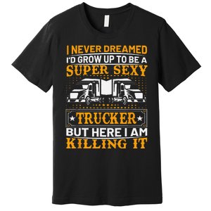 Funny Trucking Truck Drivers Dad Father’s Day Gifts Premium T-Shirt