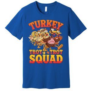 Funny Thanksgiving Turkey Running Trot Squad Gift Premium T-Shirt