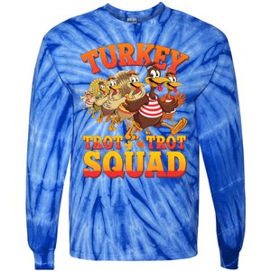 Funny Thanksgiving Turkey Running Trot Squad Gift Tie-Dye Long Sleeve Shirt