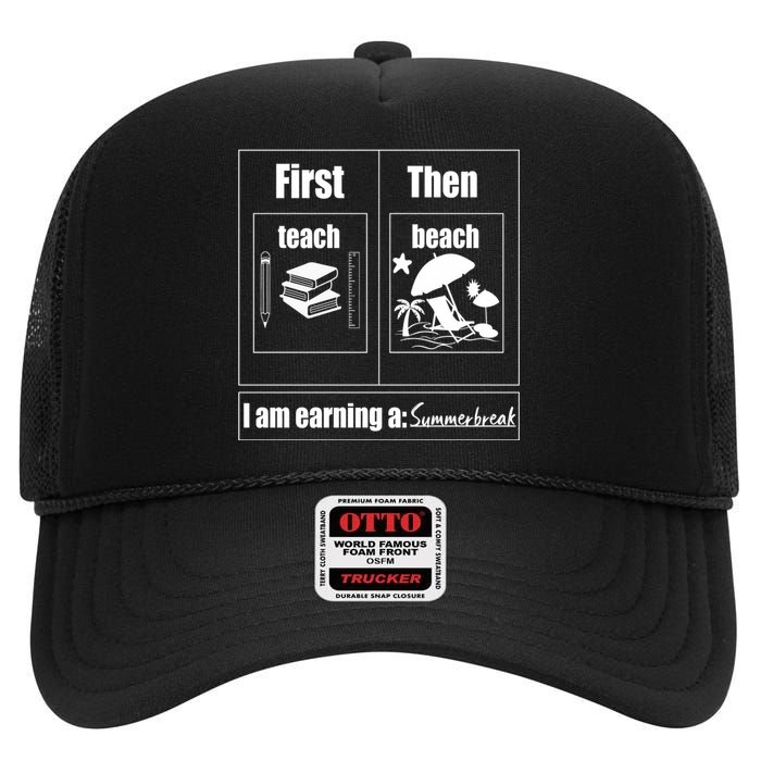 First Teach Then Beach High Crown Mesh Back Trucker Hat