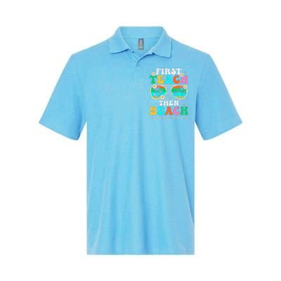 First Teach Then Beach I Am Earning A Summer Break Softstyle Adult Sport Polo