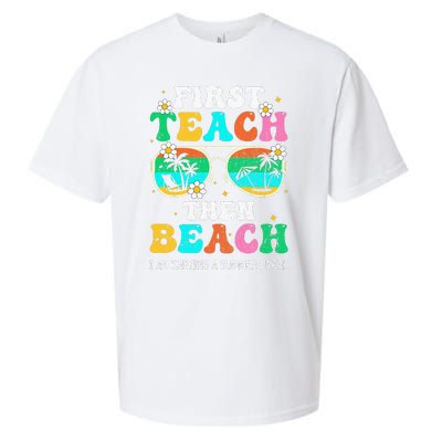 First Teach Then Beach I Am Earning A Summer Break Sueded Cloud Jersey T-Shirt