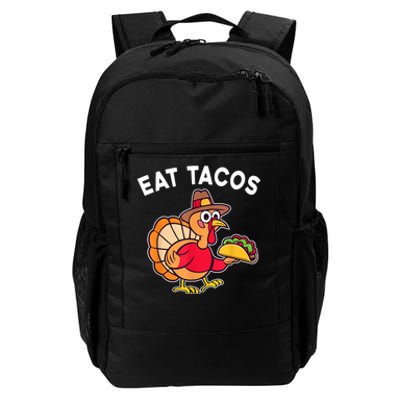 Funny Thanksgiving Turkey Eat Tacos Mexican Thanksgiving Fun Daily Commute Backpack